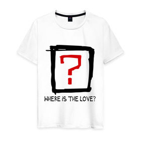 Мужская футболка хлопок с принтом Where is the love? в Тюмени, 100% хлопок | прямой крой, круглый вырез горловины, длина до линии бедер, слегка спущенное плечо. | вопрос | где любовь | где любовьесть ли любовь | любовь | отношения | чувства