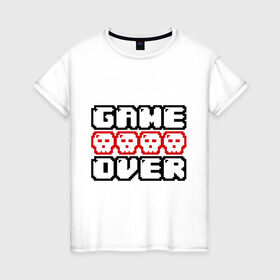 Женская футболка хлопок с принтом С надписью Game over в Тюмени, 100% хлопок | прямой крой, круглый вырез горловины, длина до линии бедер, слегка спущенное плечо | game over | игра | игра окончена | играть | проигравший | проиграть | черепа