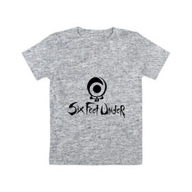 Детская футболка хлопок с принтом Six Feet Under в Тюмени, 100% хлопок | круглый вырез горловины, полуприлегающий силуэт, длина до линии бедер | dea | rock | six feet under | дэт метал | логотип | рок