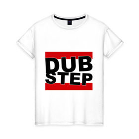Женская футболка хлопок с принтом Dub step (надпись) в Тюмени, 100% хлопок | прямой крой, круглый вырез горловины, длина до линии бедер, слегка спущенное плечо | dub | dub step | dubstep | даб | дабстеп | дапстеп
