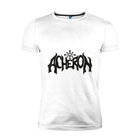 Мужская футболка премиум с принтом Acheron в Тюмени, 92% хлопок, 8% лайкра | приталенный силуэт, круглый вырез ворота, длина до линии бедра, короткий рукав | acheron | death | metal | блэк | группы | дэт метал | логотип