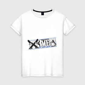 Женская футболка хлопок с принтом X3me в Тюмени, 100% хлопок | прямой крой, круглый вырез горловины, длина до линии бедер, слегка спущенное плечо | x3me | xtreme | экстрим | экстримальный | экстримальный спорт