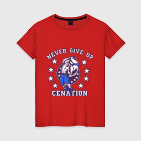 Женская футболка хлопок с принтом WWE John Cena  Never Give Up  (2) в Тюмени, 100% хлопок | прямой крой, круглый вырез горловины, длина до линии бедер, слегка спущенное плечо | wwe | бои без правил | джон сина