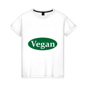 Женская футболка хлопок с принтом Vegan в Тюмени, 100% хлопок | прямой крой, круглый вырез горловины, длина до линии бедер, слегка спущенное плечо | веган | вегетарианец | диета | еда | мясо | овощи | питание | рацион | фрукты