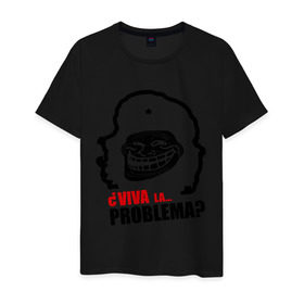 Мужская футболка хлопок с принтом Viva la... problema в Тюмени, 100% хлопок | прямой крой, круглый вырез горловины, длина до линии бедер, слегка спущенное плечо. | problema | troll | trollface | viva la | гевара | проблемы | троллинг | че