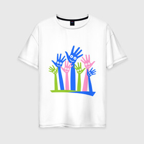 Женская футболка хлопок Oversize с принтом Hands Up в Тюмени, 100% хлопок | свободный крой, круглый ворот, спущенный рукав, длина до линии бедер
 | Тематика изображения на принте: glow | hands | up | вверх | руки | светяться | светящиеся | стетиться