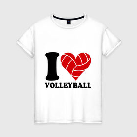Женская футболка хлопок с принтом I love volleyball - Я люблю волейбол в Тюмени, 100% хлопок | прямой крой, круглый вырез горловины, длина до линии бедер, слегка спущенное плечо | волейбол