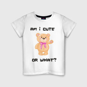 Детская футболка хлопок с принтом I cute or what? в Тюмени, 100% хлопок | круглый вырез горловины, полуприлегающий силуэт, длина до линии бедер | 