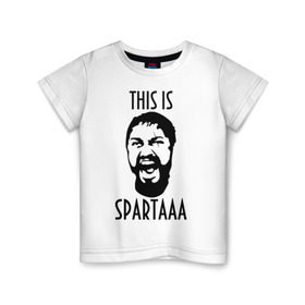 Детская футболка хлопок с принтом This is Spartaaa (2) в Тюмени, 100% хлопок | круглый вырез горловины, полуприлегающий силуэт, длина до линии бедер | Тематика изображения на принте: 300 спартанцев | this is sparta | король леонид | леонид | это спарта