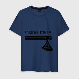 Мужская футболка хлопок с принтом Viking metal в Тюмени, 100% хлопок | прямой крой, круглый вырез горловины, длина до линии бедер, слегка спущенное плечо. | metall | viking metal | викинг метал | метал | металл | рок | тяжелый рок | тяжеляк
