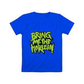 Детская футболка хлопок с принтом Bring me the horizon green в Тюмени, 100% хлопок | круглый вырез горловины, полуприлегающий силуэт, длина до линии бедер | bmth | bring me the horizon | hardcore | kubana 2014 | rock | дэткор | музыка | рок | рок группы