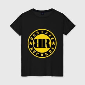 Женская футболка хлопок с принтом Bustazz Records Lable в Тюмени, 100% хлопок | прямой крой, круглый вырез горловины, длина до линии бедер, слегка спущенное плечо | ak 47 | rap | ак | ак 47
