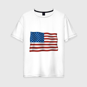 Женская футболка хлопок Oversize с принтом Америка флаг в Тюмени, 100% хлопок | свободный крой, круглый ворот, спущенный рукав, длина до линии бедер
 | america | ny | usa | америка | американский флаг | вашингтон | нью йорк | политические | сша | флаг | флаг америки | флаг сша | флаги | штаты