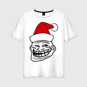 Женская футболка хлопок Oversize с принтом Trollface в колпаке в Тюмени, 100% хлопок | свободный крой, круглый ворот, спущенный рукав, длина до линии бедер
 | troll face | колпак | новогодний | новый год | рожа | тролл фейс | тролль | тролфейс | троль