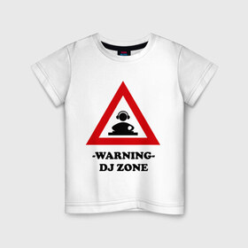 Детская футболка хлопок с принтом warning dj zone(1) в Тюмени, 100% хлопок | круглый вырез горловины, полуприлегающий силуэт, длина до линии бедер | Тематика изображения на принте: club | dj | dj zone | warning | ди джей | диджей | клуб | микс | трек