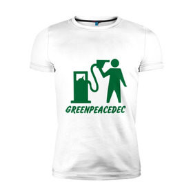 Мужская футболка премиум с принтом Greenpeacedec (1) в Тюмени, 92% хлопок, 8% лайкра | приталенный силуэт, круглый вырез ворота, длина до линии бедра, короткий рукав | Тематика изображения на принте: green peace | азс | бензин | грин пис | заправка | мат | экология