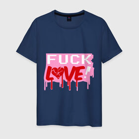Мужская футболка хлопок с принтом Fuck love p в Тюмени, 100% хлопок | прямой крой, круглый вырез горловины, длина до линии бедер, слегка спущенное плечо. | love | влюбленным | день святого валентина | для влюбленных | любовь | любовь это