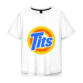 Мужская футболка хлопок Oversize с принтом Tits (Титьки) в Тюмени, 100% хлопок | свободный крой, круглый ворот, “спинка” длиннее передней части | груди | грудь | стиральный | тайд