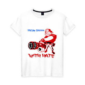 Женская футболка хлопок с принтом From Siberia в Тюмени, 100% хлопок | прямой крой, круглый вырез горловины, длина до линии бедер, слегка спущенное плечо | из | ненавижу | ненависть | оружие | пулемет | с любовью | сибири | стрельба | стрелять