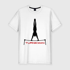 Мужская футболка премиум с принтом Turnikman в Тюмени, 92% хлопок, 8% лайкра | приталенный силуэт, круглый вырез ворота, длина до линии бедра, короткий рукав | turnik | turnik man | workout | силовой спорт | турник | турник мен | турник мэн | турникмен | турникмэн