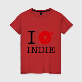 Женская футболка хлопок с принтом I love Indie в Тюмени, 100% хлопок | прямой крой, круглый вырез горловины, длина до линии бедер, слегка спущенное плечо | Тематика изображения на принте: i love | i love indie | indie | винил | виниловая пластинка | люблю indie | я люблю | я люблю indie