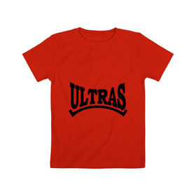 Детская футболка хлопок с принтом Ultras (3) в Тюмени, 100% хлопок | круглый вырез горловины, полуприлегающий силуэт, длина до линии бедер | football | болельщик | гол | матч | трибуны | фк | футбол | футболист | футбольный клуб | чемпионат