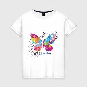 Женская футболка хлопок с принтом Бабочка - I Love You в Тюмени, 100% хлопок | прямой крой, круглый вырез горловины, длина до линии бедер, слегка спущенное плечо | крылья