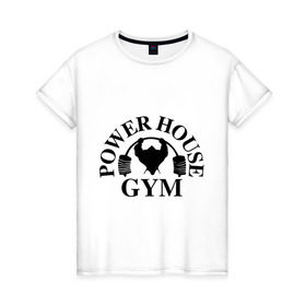 Женская футболка хлопок с принтом Power House Gym в Тюмени, 100% хлопок | прямой крой, круглый вырез горловины, длина до линии бедер, слегка спущенное плечо | power house gym | бодибилдинг | для качков | жим | качкам | силовой спорт | силовой экстрим | спорт