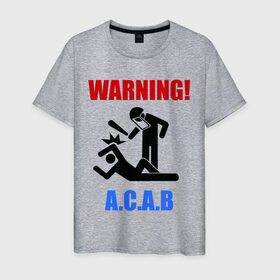 Мужская футболка хлопок с принтом warning A.C.A.B в Тюмени, 100% хлопок | прямой крой, круглый вырез горловины, длина до линии бедер, слегка спущенное плечо. | Тематика изображения на принте: a.c.a.b | warning | копы | милиция | осторожно копы