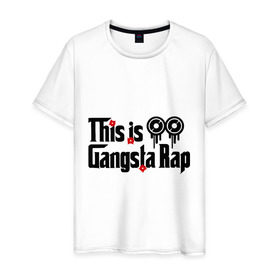 Мужская футболка хлопок с принтом This is gangsta rap в Тюмени, 100% хлопок | прямой крой, круглый вырез горловины, длина до линии бедер, слегка спущенное плечо. | ноггано