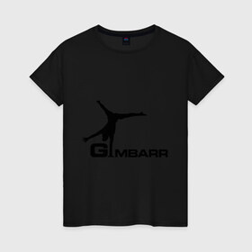 Женская футболка хлопок с принтом Gimbarr 2 в Тюмени, 100% хлопок | прямой крой, круглый вырез горловины, длина до линии бедер, слегка спущенное плечо | gimbarr | turnik | turnikman | гимбар | джимбар | спорт | турник | турникмен