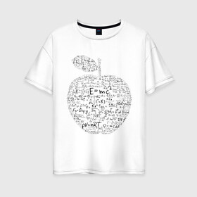 Женская футболка хлопок Oversize с принтом Яблоко Ньютона (формулы физики) в Тюмени, 100% хлопок | свободный крой, круглый ворот, спущенный рукав, длина до линии бедер
 | для студентов | ньютон | студентам | студенческие | физика | формула | формулы | яблоко ньютона