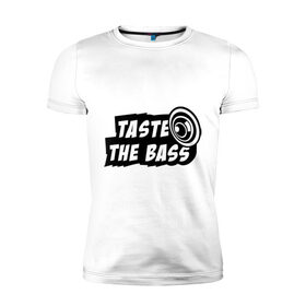 Мужская футболка премиум с принтом Taste the bass в Тюмени, 92% хлопок, 8% лайкра | приталенный силуэт, круглый вырез ворота, длина до линии бедра, короткий рукав | club | басс | бассы | клубная | клубняк | попробуй бассы | саб | сабвуфер