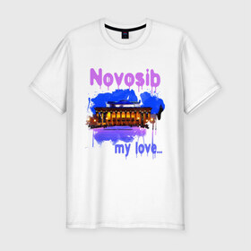 Мужская футболка премиум с принтом Novosib my love в Тюмени, 92% хлопок, 8% лайкра | приталенный силуэт, круглый вырез ворота, длина до линии бедра, короткий рукав | Тематика изображения на принте: my love | город | города | моя любовь | новосиб | новосибирск | нск | оперный | оперный театр