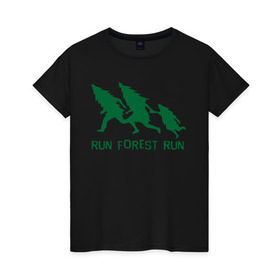 Женская футболка хлопок с принтом Беги лес в Тюмени, 100% хлопок | прямой крой, круглый вырез горловины, длина до линии бедер, слегка спущенное плечо | eco | run forest run | беги лес беги | зеленые технологии | зелень | лес | планета | чистота | эко | экология