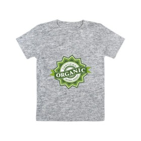 Детская футболка хлопок с принтом Настоящая органика в Тюмени, 100% хлопок | круглый вырез горловины, полуприлегающий силуэт, длина до линии бедер | eco | organic | зеленые технологии | зелень | натуральный | натуральный продукт | планета | сертификат | чистота | эко | экология