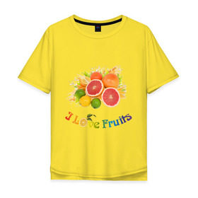 Мужская футболка хлопок Oversize с принтом i love fruits в Тюмени, 100% хлопок | свободный крой, круглый ворот, “спинка” длиннее передней части | Тематика изображения на принте: frut | апельсин | вкусное | грейпфрут | девушкам | лайм | лимон | фрукты | фрукты и ягоды
