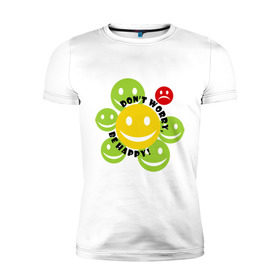 Мужская футболка премиум с принтом не беспокойся, будь счастлив! в Тюмени, 92% хлопок, 8% лайкра | приталенный силуэт, круглый вырез ворота, длина до линии бедра, короткий рукав | dont worry | настроение | позитив | смайлик | улыбка | цветочек