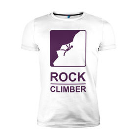 Мужская футболка премиум с принтом Rock climber в Тюмени, 92% хлопок, 8% лайкра | приталенный силуэт, круглый вырез ворота, длина до линии бедра, короткий рукав | climb | rock climber | альпинизм | альпинисты | горы | путь | скалолазанье | скалолазы | спорт