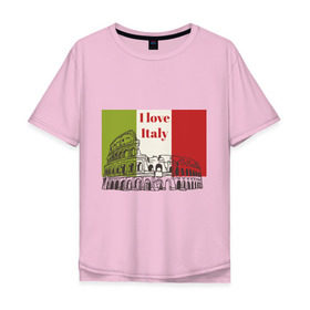 Мужская футболка хлопок Oversize с принтом Я love Италия в Тюмени, 100% хлопок | свободный крой, круглый ворот, “спинка” длиннее передней части | i love italy | италия | колизей | рим | флаг италии | я люблю италию