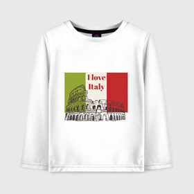 Детский лонгслив хлопок с принтом Я love Италия в Тюмени, 100% хлопок | круглый вырез горловины, полуприлегающий силуэт, длина до линии бедер | Тематика изображения на принте: i love italy | италия | колизей | рим | флаг италии | я люблю италию