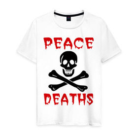 Мужская футболка хлопок с принтом Peace deaths или просто пи!!!дец в Тюмени, 100% хлопок | прямой крой, круглый вырез горловины, длина до линии бедер, слегка спущенное плечо. | английский | игра слов | кости | кровавая надпись | кровь | мат | слова | череп | черепушка