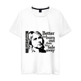 Мужская футболка хлопок с принтом курт - better to burn out в Тюмени, 100% хлопок | прямой крой, круглый вырез горловины, длина до линии бедер, слегка спущенное плечо. | kurt cobain | nirvana | курт кобейн | нирвана