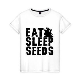 Женская футболка хлопок с принтом Eat sleep seeds в Тюмени, 100% хлопок | прямой крой, круглый вырез горловины, длина до линии бедер, слегка спущенное плечо | админские | для админов | есть | сисадминам | спать
