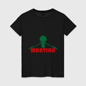 Женская футболка хлопок с принтом martian в Тюмени, 100% хлопок | прямой крой, круглый вырез горловины, длина до линии бедер, слегка спущенное плечо | 