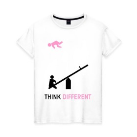 Женская футболка хлопок с принтом Think Different 2 в Тюмени, 100% хлопок | прямой крой, круглый вырез горловины, длина до линии бедер, слегка спущенное плечо | думай иначе | качели | о жизни | прикольные картинки | человечки
