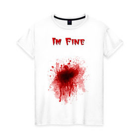 Женская футболка хлопок с принтом Кровавое пятно в Тюмени, 100% хлопок | прямой крой, круглый вырез горловины, длина до линии бедер, слегка спущенное плечо | cool777 | im fine | в порядке | кровь | рана | шрам