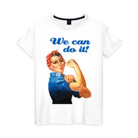 Женская футболка хлопок с принтом We can do it в Тюмени, 100% хлопок | прямой крой, круглый вырез горловины, длина до линии бедер, слегка спущенное плечо | america | retro | америка | винтаж | ретро
