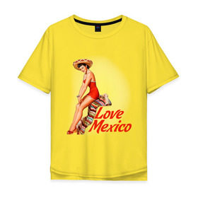 Мужская футболка хлопок Oversize с принтом Love mexico в Тюмени, 100% хлопок | свободный крой, круглый ворот, “спинка” длиннее передней части | Тематика изображения на принте: america | pin up | retro | америка | винтаж | пин ап | ретро