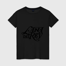 Женская футболка хлопок с принтом Lana Del Rey в Тюмени, 100% хлопок | прямой крой, круглый вырез горловины, длина до линии бедер, слегка спущенное плечо | lana del rey | лана дель рей | музыка